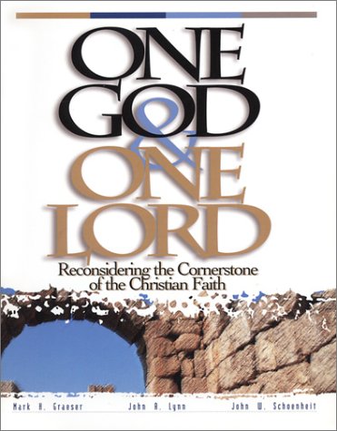 Beispielbild fr One God & One Lord : Reconsidering the Cornerstone of the Christian Faith zum Verkauf von GF Books, Inc.