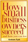 9780962898716: How Small Business Owners Succeed - And How You Can, Too