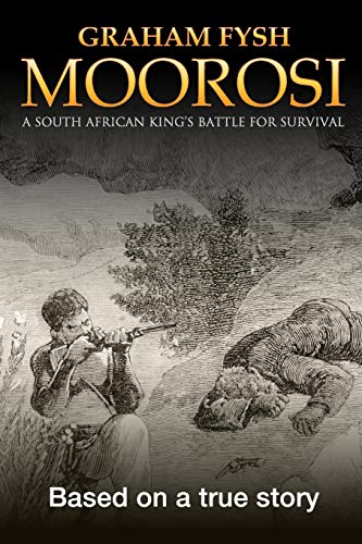 Stock image for Moorosi: A South African King's Battle for Survival for sale by ThriftBooks-Atlanta