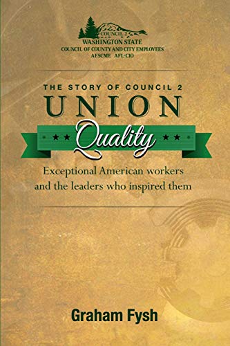 Imagen de archivo de Union Quality: The Story of Council 2: Exceptional American workers and those who have inspired them a la venta por California Books