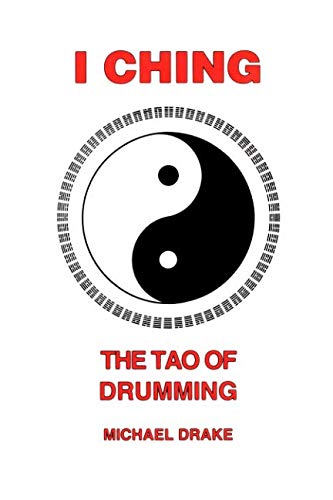 Stock image for I Ching: The Tao Of Drumming for sale by Chiron Media