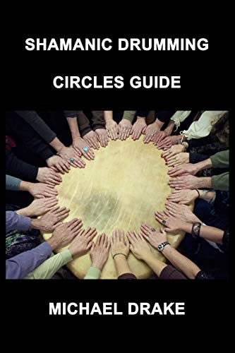 9780962900280: Shamanic Drumming Circles Guide