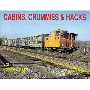 Stock image for Cabins, Crummies and Hacks: Volume One North and East for sale by Aladdin Books