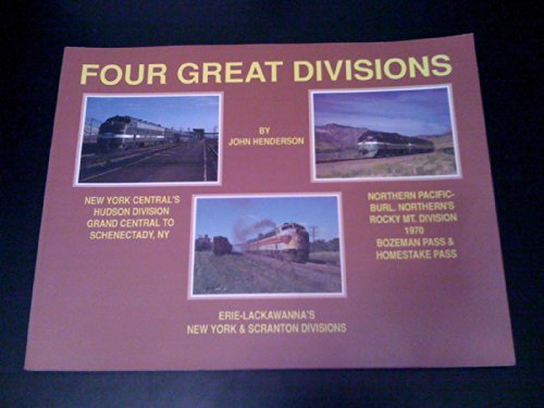 Imagen de archivo de Four Great Divisions of the New York Central, Erie-Lackawanna & Northern Pacific a la venta por Fahrenheit's Books