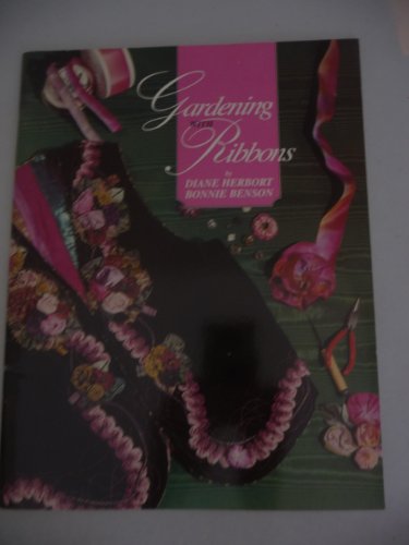9780962905605: Gardening With Ribbons