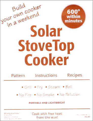 9780962906978: The Solar Stovetop Cooker: Pattern, Instructions, Recipes