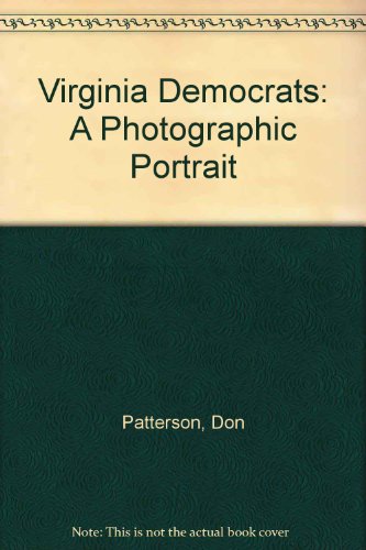 Imagen de archivo de Virginia Democrats: A Photographic Portrait a la venta por Wonder Book