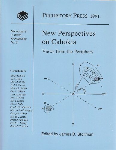 Beispielbild fr New Perspectives on Cahokia: Views from the Periphery (Monographs in World Archaeology) zum Verkauf von Hay-on-Wye Booksellers