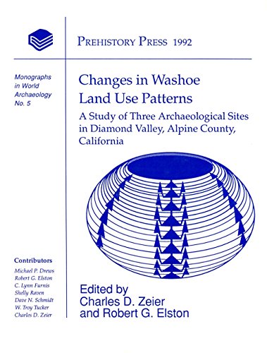 Beispielbild fr Changes in Washoe Land Use Patterns: A Study of Three Archaeological Sites in Diamond Valley, Alpine County, California zum Verkauf von N. Fagin Books