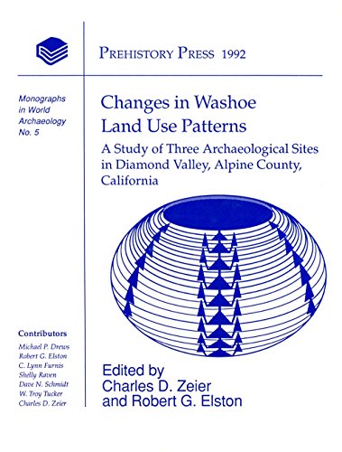 Stock image for Changes in Washoe Land Use Patterns: A Study of Three Archaeological Sites in Diamond Valley, Alpine County, California for sale by N. Fagin Books