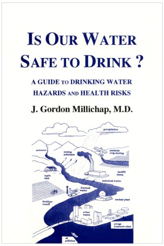 Imagen de archivo de Is Our Water Safe to Drink? : A Guide to Drinking Water Hazards and Health Risks a la venta por Better World Books