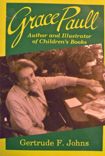 Stock image for Grace Paull: Author and illustrator of children's books for sale by Half Price Books Inc.