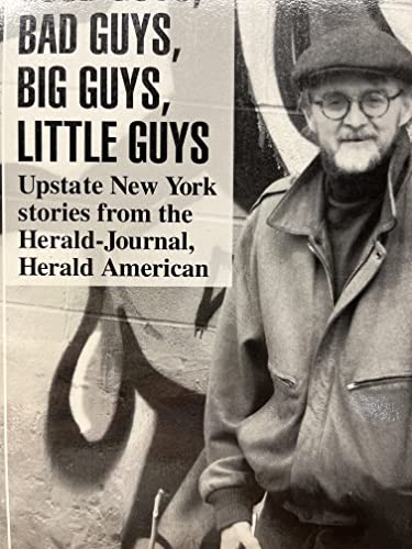 Beispielbild fr Good Guys, Bad Guys, Big Guys, Little Guys: Upstate New York Stories from the Syracuse Herald-Journal, Herald American zum Verkauf von ThriftBooks-Dallas