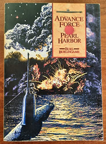 Advance Force Pearl Habor : The Imperial Navy's Underwater Assault on America