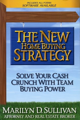 Beispielbild fr The New Home Buying Strategy: Solve Your Cash Crunch with Team Buying Power zum Verkauf von GoldBooks