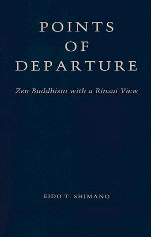 Imagen de archivo de Points of Departure: Zen Buddhism With a Rinzai View a la venta por Pulpfiction Books