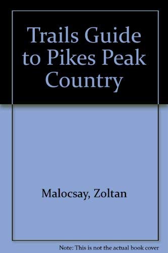 Trails Guide to Pikes Peak Country