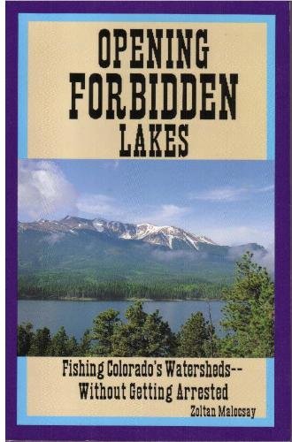 Opening Forbidden Lakes: Fishing Colorado's Watershed