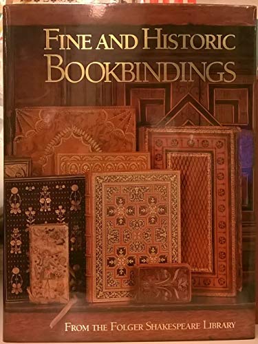 Stock image for Fine And Historic Bookbindings From The Folger Shakespeare Library for sale by Willis Monie-Books, ABAA