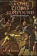 Stock image for The Judas Compound: A Tragedy In Four Acts for sale by A Squared Books (Don Dewhirst)