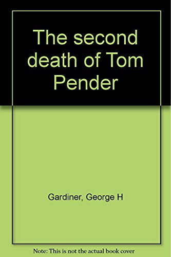 Stock image for The Second Death of Tom Pender for sale by BOOK'EM, LLC