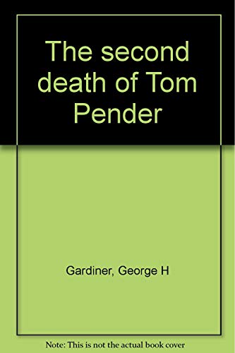 9780962933516: The second death of Tom Pender