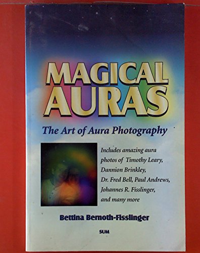 Stock image for Magical Auras the Art of Aura Photography for sale by Kona Bay Books