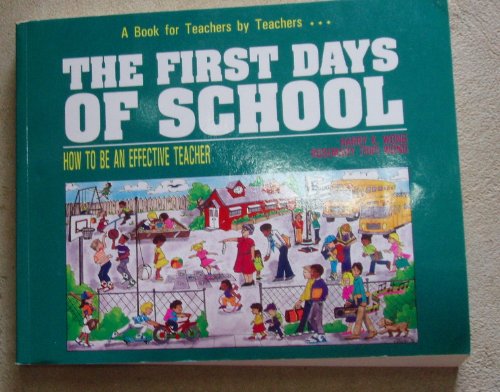 9780962936005: The First Days of School: How to Be an Effective Teacher