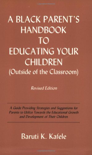 Imagen de archivo de A Black Parent's Handbook to Educating Your Children : Outside of the Classroom a la venta por Better World Books
