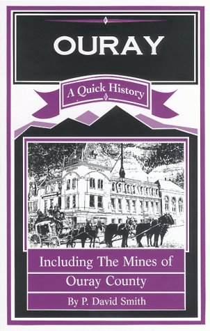 9780962938023: Ouray - A Quick History