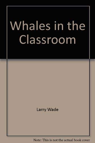 Imagen de archivo de WHALES IN THE CLASSROOM; VOLUME 1; OCEANOGRAPHY a la venta por Artis Books & Antiques