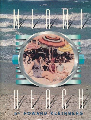 Imagen de archivo de Miami Beach : A History a la venta por Patrico Books