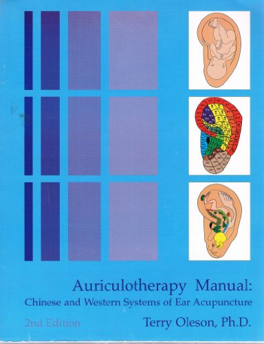 9780962941559: Auriculotherapy Manual: Chinese and Western Systems of Ear Acupuncture