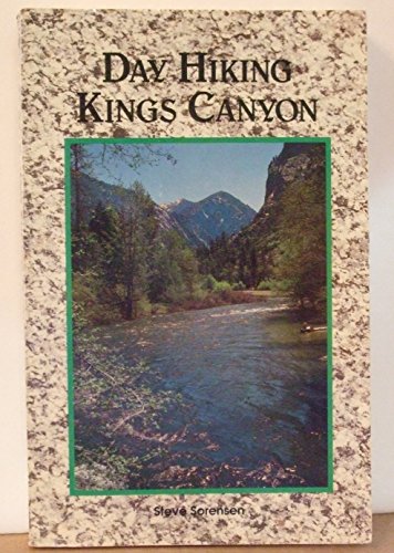 Imagen de archivo de Day Hiking Kings Canyon a la venta por Wonder Book