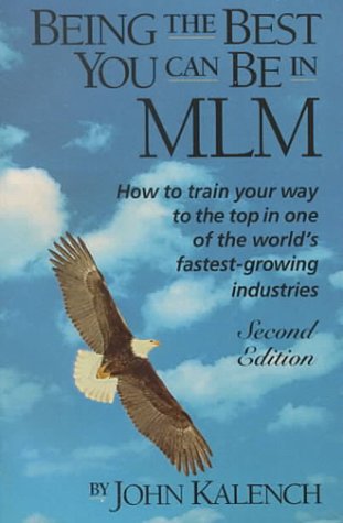 9780962944703: Being the Best You Can be in Mlm: How to Train Your Way to the Top
