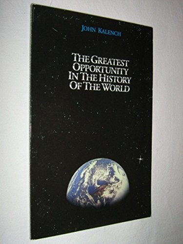 Stock image for The Greatest Opportunity In The History of the World for sale by 2nd Hand Books