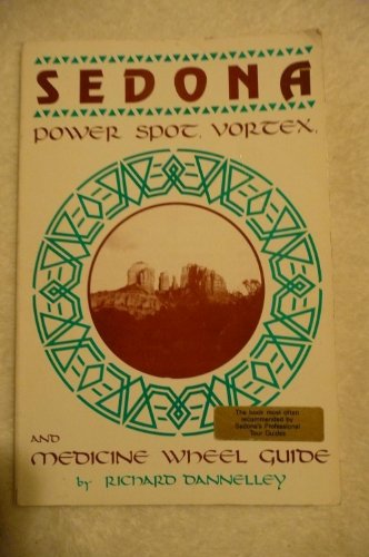 Beispielbild fr Sedona Power Spot, Vortex & Medicine Wheel Guide zum Verkauf von Kingship Books