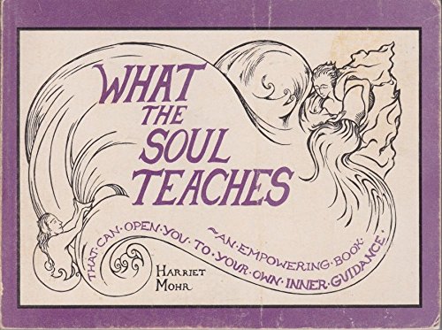 Stock image for What the Soul Teaches for sale by ThriftBooks-Dallas