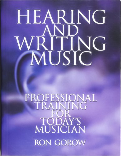 Stock image for Hearing and Writing Music: Professional Training for Today's Musician for sale by ThriftBooks-Dallas