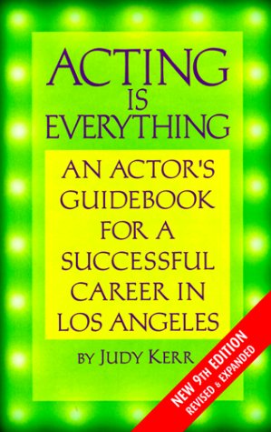 Imagen de archivo de Acting Is Everything, Ninth Edition a la venta por Wonder Book