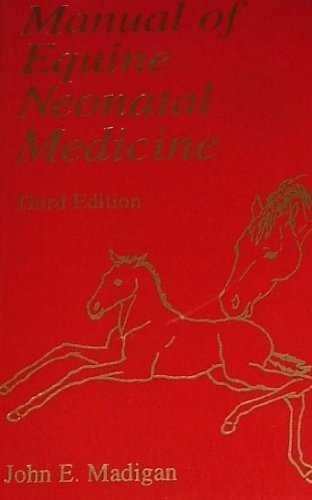 9780962951718: Manual of Equine Neonatal Medicine