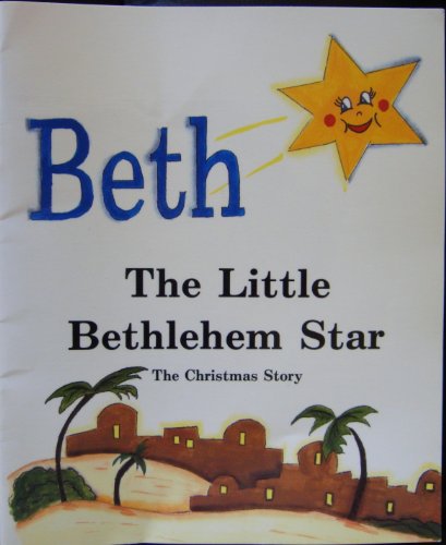 Beispielbild fr Beth, The Little Bethlehem Star zum Verkauf von Alf Books
