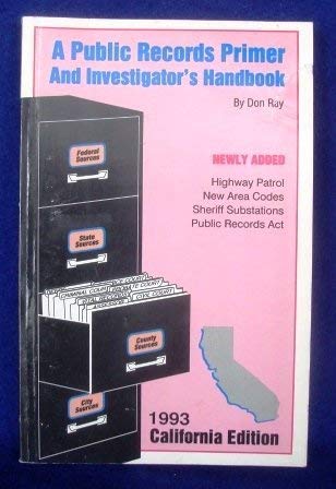 Beispielbild fr A public records primer and investigator's handbook: Newly added--libraries, chambers of commerce, regional newspapers, genealogical libraries, sheriffs, police zum Verkauf von HPB-Red