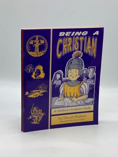 Being a Christian: a Study Book for Children (9780962955921) by David Walters