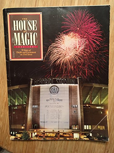 Stock image for The House of magic, 1922-1991: 70 years of thrills and excitement on 33rd Street for sale by Wonder Book