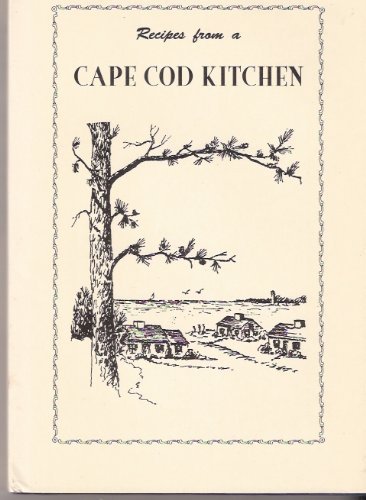 Beispielbild fr Recipes from a Cape Cod Kitchen zum Verkauf von Wonder Book