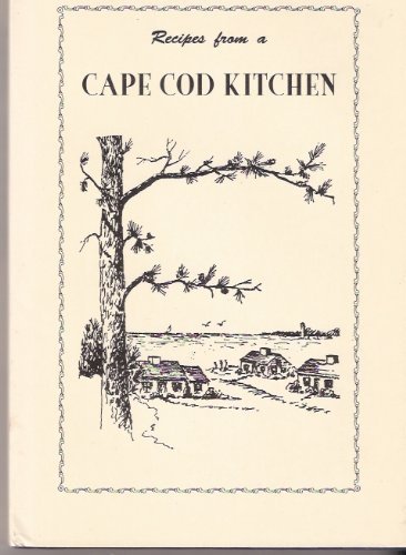 Stock image for Recipes from a Cape Cod Kitchen for sale by Wonder Book