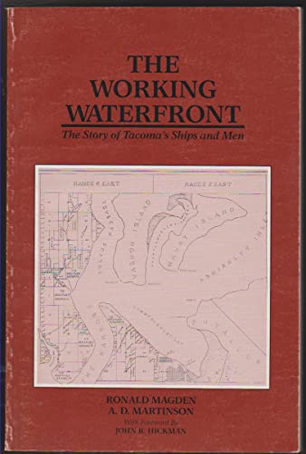 Beispielbild fr The Working Waterfront: The story of Tacoma's Ships and Men zum Verkauf von Keeper of the Page