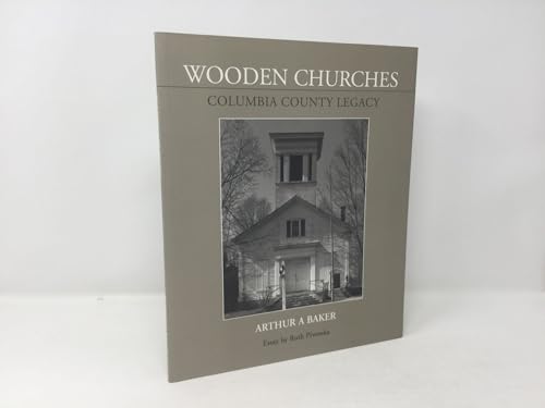 Beispielbild fr WOODEN CHURCHES, COLUMBIA COUNTY LEGACY ( NYS) zum Verkauf von Melanie Nelson Books