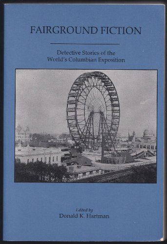 Stock image for Fairground Fiction: Detective Stories Of The Worlds Columbian Exposition (Themes & Settings In Fiction, No. 1) for sale by Granada Bookstore,            IOBA